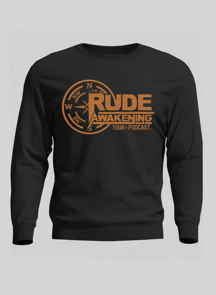 The Rude Awakening Tour Crewneck Black Steel Edge Clothing