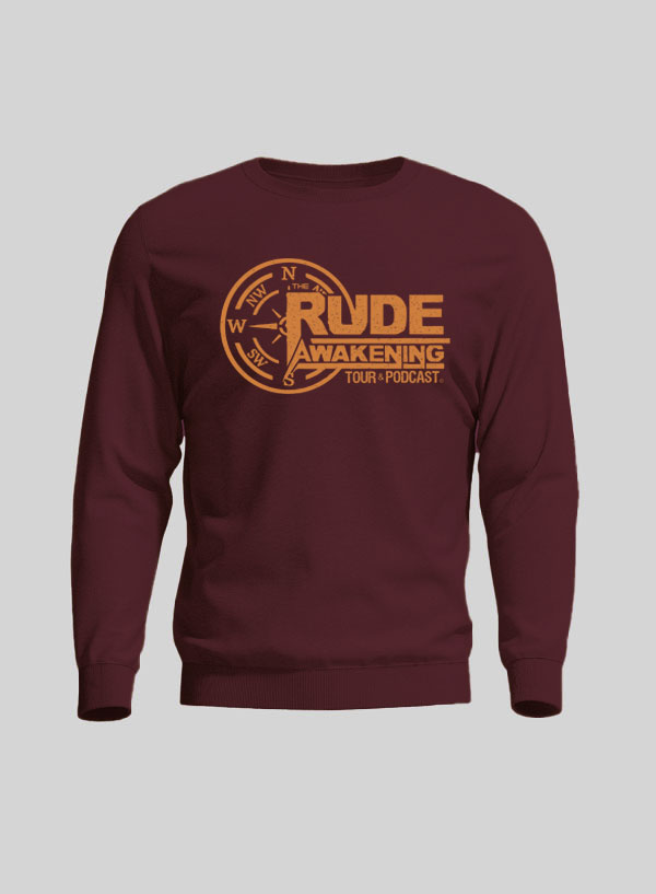 The Rude Awakening Tour Crewneck Maroon Steel Edge Clothing